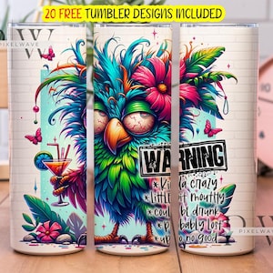 Achtung! Ein bisschen verrückt, ein bisschen groß, könnte betrunken werden, wahrscheinlich verloren, bis zu keinem guten Tumbler Wrap, 20 Unzen Sublimationsbecher PNG