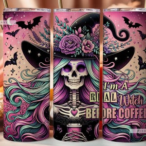 I&#39;m A Real Witch Before Coffee Tumbler, Halloween Tumbler Wrap, Halloween spooky Witch Tumbler Wrap