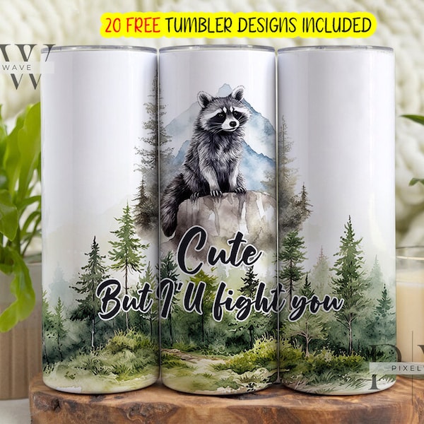 Racoon Funny Tumbler Wrap, Sarcastic Tumbler PNG, Racoon Quote Sublimation Tumbler Design, Forest 20 oz Skinny Tumbler, Racoon Tumbler Png