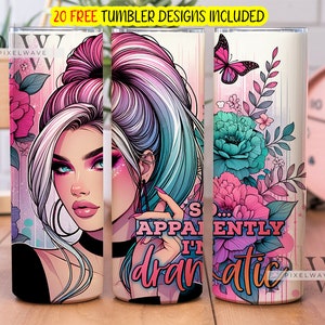 Also scheinbar bin ich dramatische sarkastische Tumbler Wrap, 20 Unzen Skinny Tumbler Sublimation Design, Self Love Tumbler, digitaler Download PNG