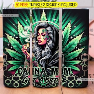 Canna Mom Holen Sie sich eine Pause Unkraut Floral Tumbler Wrap, Badass Marihuana 20 Unzen Skinny Sublimationsbecher Design