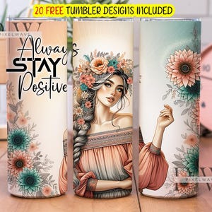 Restez toujours positif, emballage de gobelet fille, tournesols en téléchargement numérique, emballage de fille avec tatouages, citation positive