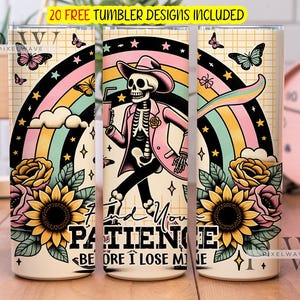 Trouvez votre patience avant que je perde le mien PNG, squelette, tournesol 20 oz, design en sublimation maigre, téléchargement numérique PNG instantané