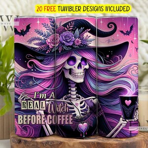 I&#39;m A Real Witch Before Coffee Tumbler, Halloween Tumbler Wrap, Halloween spooky Witch Tumbler Wrap