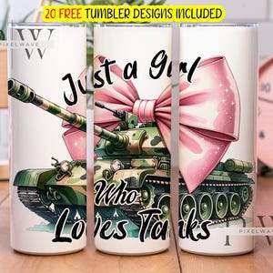 Just a Girl Who Loves Tanks 20 oz emballage de verre PNG, téléchargement numérique instantané PNG, emballage de verre droit PNG