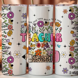 Apprenez-leur à les aimer, à les regarder grandir, verre de 20 oz, verre de professeur, verre de vie de professeur, conception de sublimation de professeur, téléchargement numérique PNG