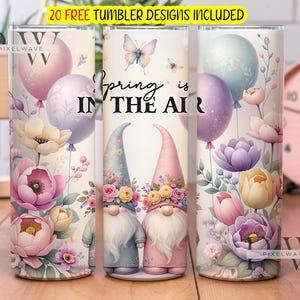 Gnomes Tumbler Wrap PNG, Spring is in the air 20oz Skinny Tumbler Wrap PNG Sublimation Design Seamless Instant Digital Download