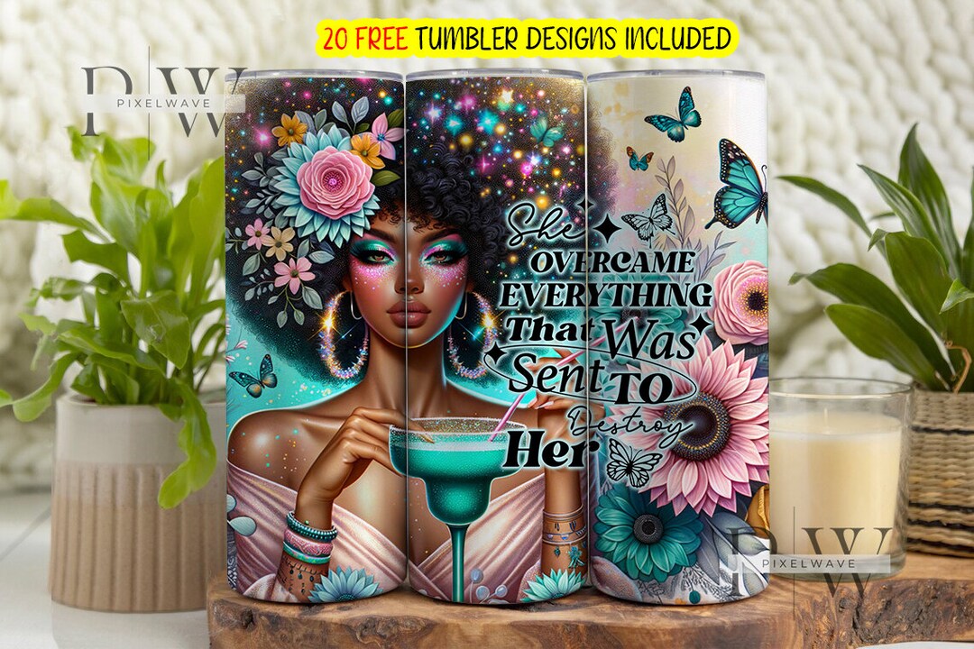 She Overcame Everything That Was Meant to Destroy Her Tumbler Wrap