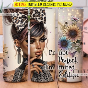 Ich bin nicht perfekt, ich bin Limited Edition Daisy 20 Unze Skinny Tumbler Sublimationsdesign, Selbstliebe Motivation Digital Download PNG, sarkastischer Png