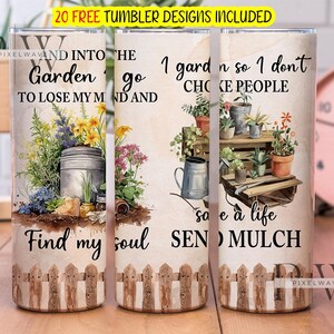Et dans le jardin, je vais perdre la tête, design de gobelet skinny 20 oz, sublimation de gobelet de jardin mignon, téléchargement numérique