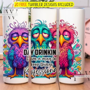 Dag drinken sarcastisch werk beker wrap, 20 oz magere beker sublimatie ontwerp, grappige vogels, kantoorhumor beker, digitale download, png