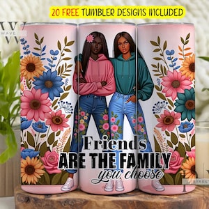 Friends Are The Family You Choose 20 oz Skinny Sublimation Tumbler Design, Best Friend Tumbler Wrap, Pastel Sunflowers Sublimation