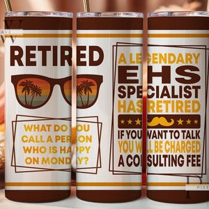 A Legendary Ehs Specialist Has Retired PNG File Download, Happy Retirement 20 Oz Skinny Sublimation Tumbler Wrap Digital Design