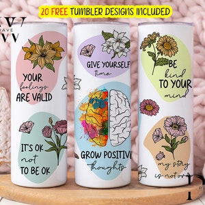 Está bien no estar bien 20oz flaco vaso sublimación envoltura crecer pensamientos positivos vaso PNG vaso positivo regalo para pacientes de salud mental