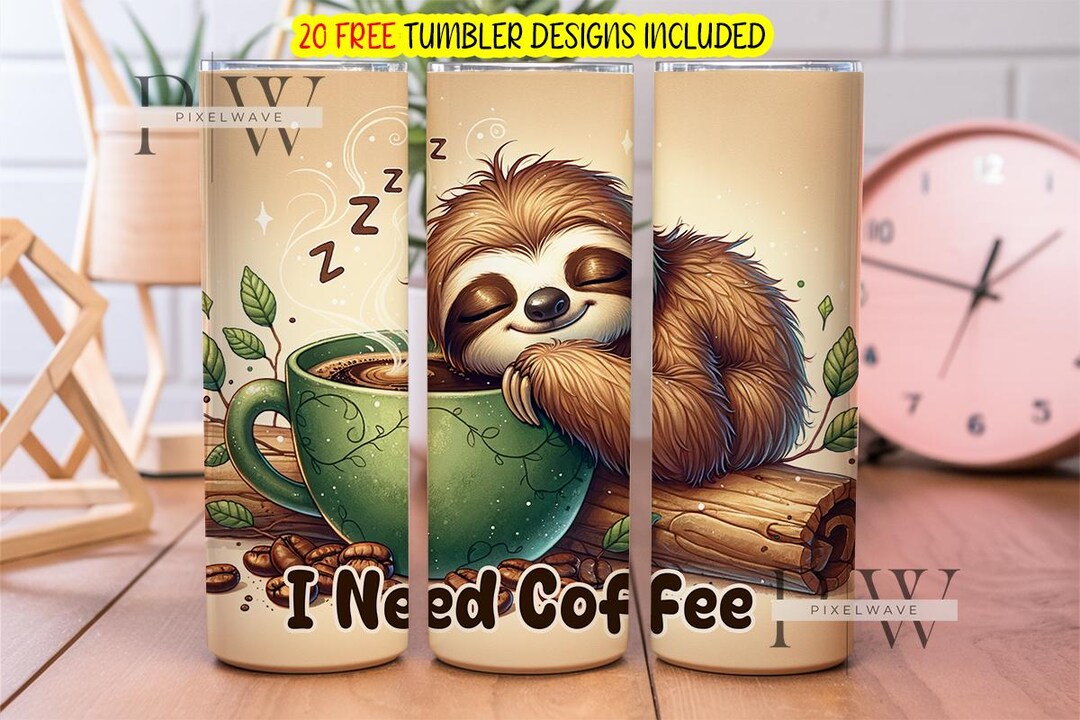 I Need Coffee 20 Oz Skinny Sublimation Tumbler PNG, Sloth Caffeine, I ...