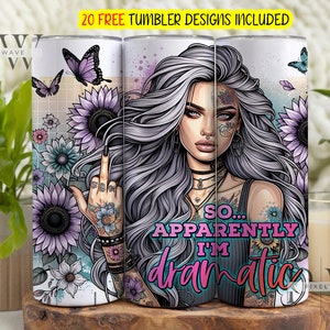 So Blijkbaar ben ik dramatische 20oz magere beker sublimatieontwerpen, meisje met tatoeages 20oz beker png, zelfliefde 20oz beker wrap