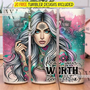 Know Your Worth Then Add Tax Sublimation Design 20oz Skinny Tumbler PNG, Girl with Tattoos Tumbler Sublimation