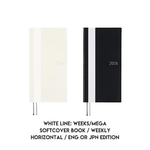May include: Two softcover books, one cream and one black, with the year 2026 printed on the cover. The black book has a white vertical stripe. The text at the bottom reads "WHITE LINE: WEEKS/MEGA SOFTCOVER BOOK / WEEKLY HORIZONTAL / ENG OR JPN EDITION."