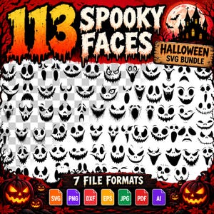 May include: A digital collection of 113 black and white spooky face illustrations for Halloween. The graphic features the text 113 SPOOKY FACES HALLOWEEN SVG BUNDLE and 7 FILE FORMATS with icons for SVG, PNG, DXF, EPS, JPG, PDF, and AI file types.