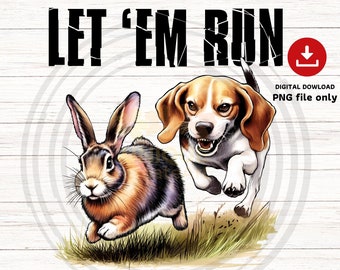 Beagle Hunting Rabbit PNG: Let 'Em Run Graphic (Digital Download)