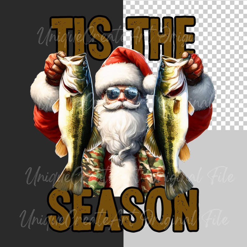 May include: Santa Claus wearing sunglasses and a camouflage jacket holds two largemouth bass fish. The text "Tis the Season" is in gold letters above him.