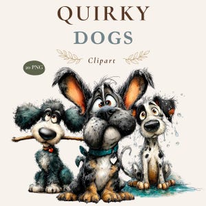 May include: A digital clipart set titled QUIRKY DOGS featuring 20 PNG files. The image displays three cartoon dogs with large eyes and expressive faces. One dog holds a stick, one wears a blue collar with a heart tag, and one sits in water.