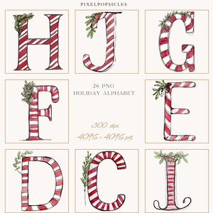 May include: Nine watercolor letters of the alphabet, each designed with a candy cane stripe pattern in red and white. The letters are decorated with green sprigs. The image includes the text "26 PNG Holiday Alphabet".