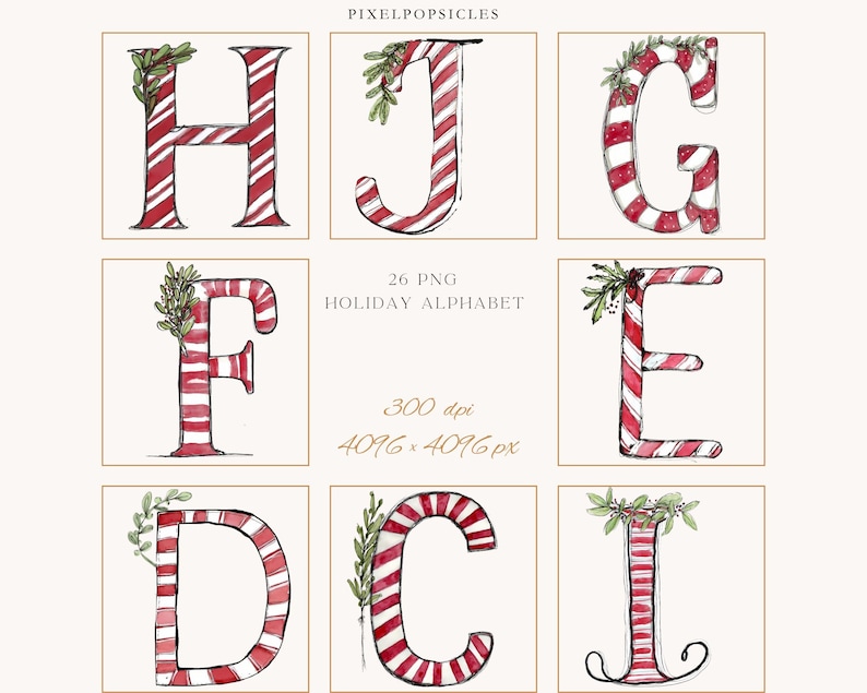 May include: Nine watercolor letters of the alphabet, each designed with a candy cane stripe pattern in red and white. The letters are decorated with green sprigs. The image includes the text "26 PNG Holiday Alphabet".