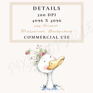 May include: A whimsical illustration of a white goose with a yellow beak and a floral crown. The goose is wearing a blue bow. The image includes the text "DETAILS", "300 DPI", "4096 X 4096", "png Format", "Transparent Background", and "COMMERCIAL USE".