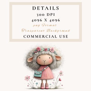 May include: A whimsical illustration of a sheep wearing a pink dress, a floral crown, and a teal purse. The sheep stands among pink flowers. The image includes the text "DETAILS", "300 DPI", "4096 X 4096", "png Format", "Transparent Background", and "COMMERCIAL USE".