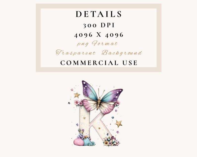 May include: Watercolor illustration of the letter "K" decorated with a butterfly, flowers, and stars. The butterfly has purple and blue wings. The image also includes the text "DETAILS", "300 DPI", "4096 X 4096", "png Format", "Transparent Background", and "COMMERCIAL USE".