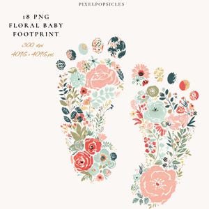 May include: Floral baby footprint design. Two footprints are filled with colourful flowers in shades of pink, red, blue, and green. The design includes text at the top and bottom of the image: "18 PNG Floral Baby Footprint 300 dpi 4096 x 4096 px."