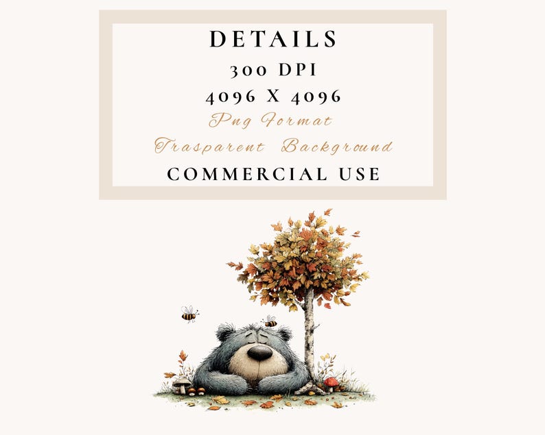 May include: A watercolour illustration of a bear resting under a tree with autumn leaves, with two bees flying nearby. The image includes the text "DETAILS", "300 DPI", "4096 X 4096", "Png Format", "Transparent Background", and "COMMERCIAL USE".