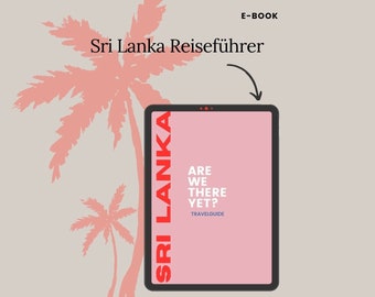 Discover Sri Lanka: The Ultimate Travel Guide for 3 Weeks (e-book)