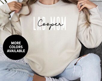 Lab Mom Sweatshirt Customized with Dog Name, Lab Mom Crewneck, Dog Lover Gift, Lab Mom Sweater, Labrador Mom Gift, Custom Dog Mom Sweatshirt