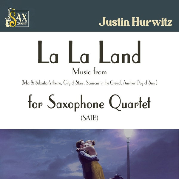 LA LA LAND by Justin Hurwitz for Saxophone Quartet