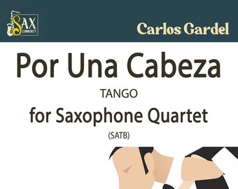 Por Una Cabeza by Carlos Gardel for Saxophone Quartet