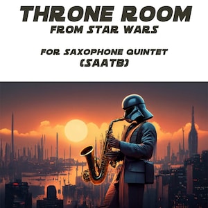 Throne Room (Star Wars) by John Williams for Saxophone Quintet