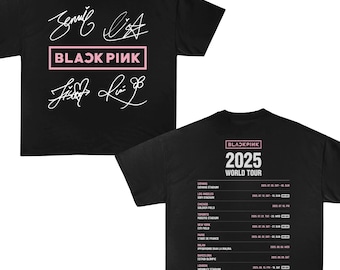 2025 Black Pink World Tour T-Shirt, Black Pink 2025 Concert Tee, Black Pink Shirt, Kpop Black Pink Merch, Jisoo Jennie Lisa Rose Blink Gift