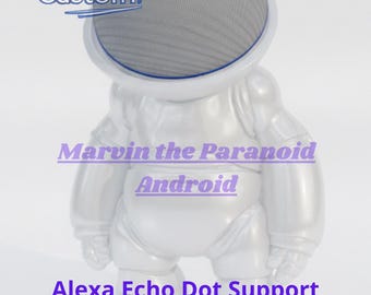 Marvin the Paranoid Android STL | Alexa echo dot Support 3d printing - | Digital Download for Resin & FDM Printers