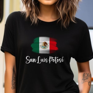San Luis Potosí Mexican Flag T-shirt, San Luis Potosí  Camisa, San Luis Potosí  State Gift, Mexico Shirt, Mexico Flag Shirt