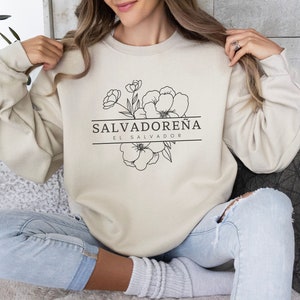 Salvadoreña El Salvador Flowers Sweatshirt, El Salvador Gift, Salvadoreña Sweatshirt, El Salvador Sweatshirt, El Salvador Gift