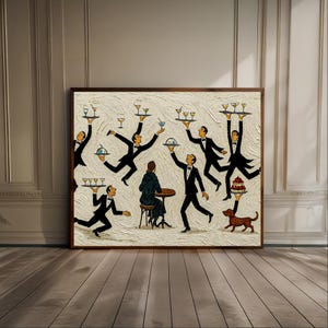 May include: A framed painting depicts several waiters in black suits and bow ties, each carrying trays with drinks and food. A person sits at a small table, while a brown dog walks nearby. The artwork has a textured, impressionistic style.