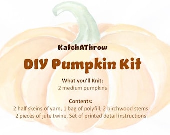 May include: DIY Pumpkin Kit with the text "KatchAThrow" and "DIY Pumpkin Kit" on a watercolor-style pumpkin illustration. The kit includes yarn, polyfill, birchwood stems, jute twine, and instructions to knit two medium pumpkins.