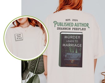 Personalized Published Author Shirt, Custom Writer Gift for Future Bestselling Author Name Tee, Bookish Book Cover Comfort Colors Back Print