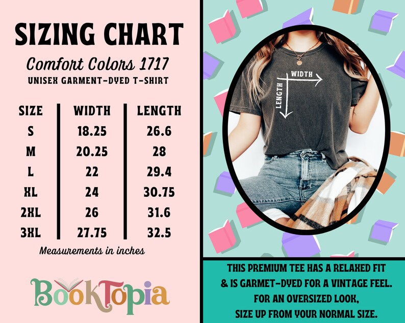 May include: Sizing chart for a unisex garment-dyed t-shirt. The chart shows the width and length measurements in inches for sizes S, M, L, XL, 2XL, and 3XL. The text "Comfort Colors 1717" is at the top of the chart. The text "Booktopia" is at the bottom of the chart.