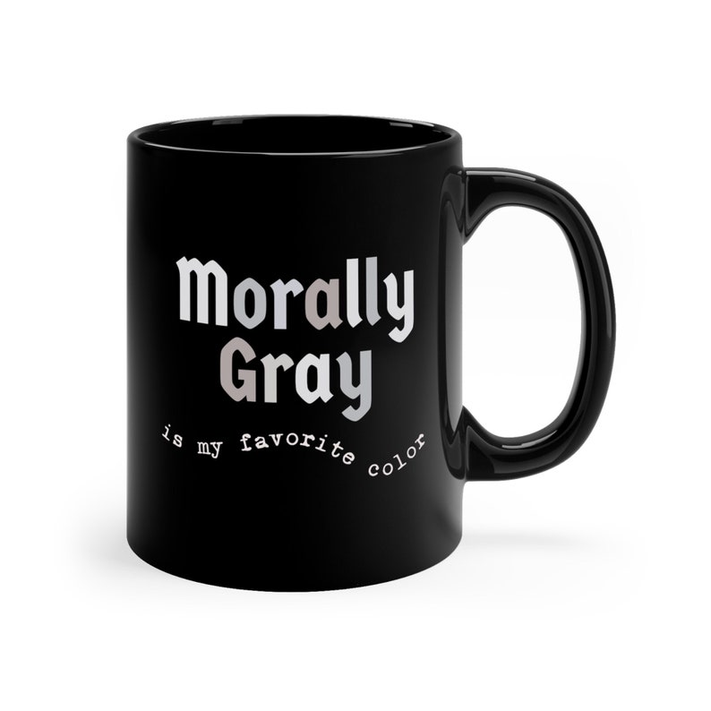 Tazza da lettura Dark Romance Morally Gray, Morally Grey è il mio colore preferito, regalo piccante per gli amanti dei libri, tazza da caffè per la lettura di Smut Merch Bookish Booktok immagine 2