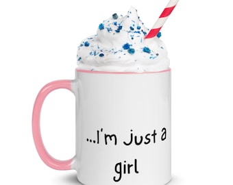 I'm Just a Girl Mug