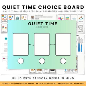 May include: A Quiet Time Choice Board with a teal and green gradient background. The board has three rectangular sections with circles below, connected by lines. The text "QUIET TIME CHOICE BOARD" is at the top, with supporting text below. Additional cards with visual cues surround the board.