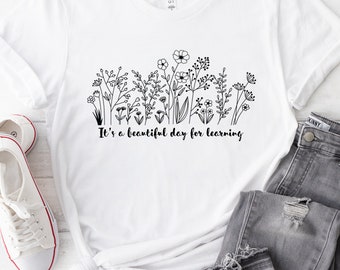 It's A Beautiful Day For Learning T-Shirt, Teacher Gift